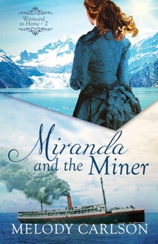 Miranda and the Miner - Book #2 of the Westward to Home