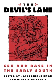 Paperback The Devil's Lane: Sex and Race in the Early South Book
