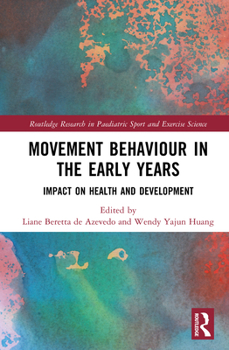 Hardcover Movement Behaviour in the Early Years: Impact on Health and Development Book