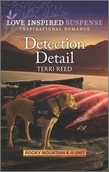 Detection Detail - Book #1 of the Rocky Mountain K-9 Unit