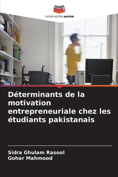 Paperback Déterminants de la motivation entrepreneuriale chez les étudiants pakistanais [French] Book