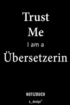 Notizbuch für Übersetzer / Übersetzerin: Originelle Geschenk-Idee [120 Seiten liniertes blanko Papier] (German Edition)