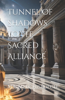 Paperback Tunnel of Shadows to the Sacred Alliance Book