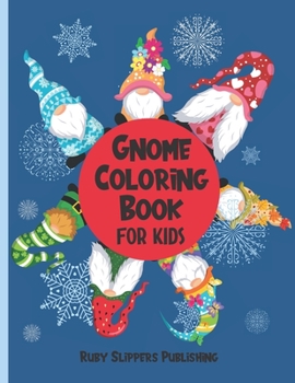 Paperback Gnome Coloring Book For Kids: Fun Gnome Gift With 22 Cute Coloring Designs For All Ages Book