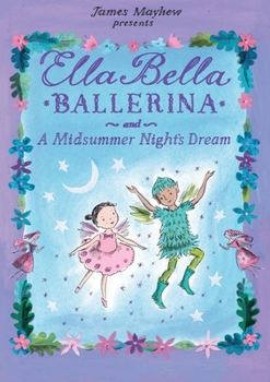 Hardcover Ella Bella Ballerina and a Midsummer Night's Dream Book