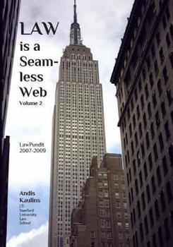 Paperback Law is a Seamless Web - Volume 2: Law Pundit 2007-2009 Book