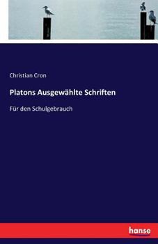 Paperback Platons Ausgewählte Schriften: Für den Schulgebrauch [German] Book