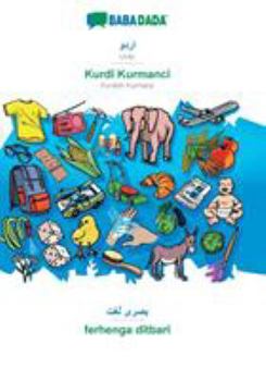 Paperback Urdu (in arabic script) - Kurdish Badini (in arabic script), visual dictionary: BABADADA Urdu (in arabic script) - Kurdish Badini (in arabic script), [Urdu] Book
