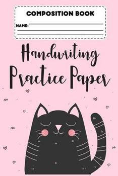 Paperback Composition Book Handwriting Practice Paper: Back To School, Handwriting Practice Activity Book, Trace Alphabets & Words Activity, Primary Notebook Pa Book