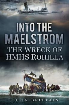 Paperback Into the Maelstrom: The Wreck of HMHS Rohilla Book