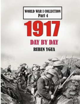 Paperback 1917 Day by Day: World War I Collection Book