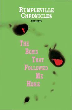 Hardcover The Bomb That Followed Me Home Book
