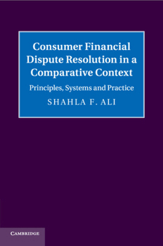 Paperback Consumer Financial Dispute Resolution in a Comparative Context Book