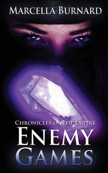 Enemy Games - Book #2 of the Chronicles of the Empire Book