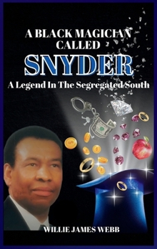 Hardcover A Black Magician Called Snyder: A Legend in the Segregated South [Large Print] Book