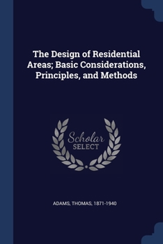 Paperback The Design of Residential Areas; Basic Considerations, Principles, and Methods Book