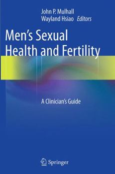 Paperback Men's Sexual Health and Fertility: A Clinician's Guide Book