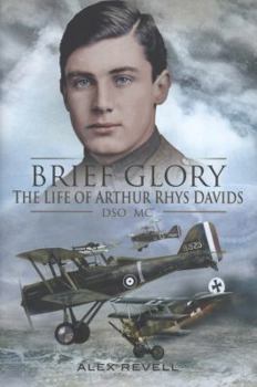 Hardcover Brief Glory: The Life of Arthur Rhys Davids, DSO, MC and Bar Book