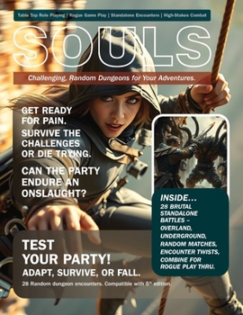 Paperback Souls. Challenging, random dungeons for your adventures.: Table top role playing, Rogue game play, standalone encounters, high stakes combat. Book