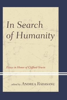 Paperback In Search of Humanity: Essays in Honor of Clifford Orwin Book