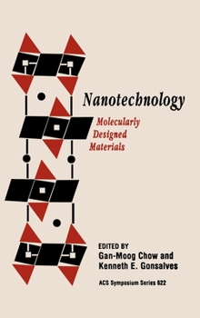Nanotechnology: Molecularly Designed Materials (Acs Symposium Series)