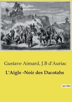 L'Aigle -Noir des Dacotahs