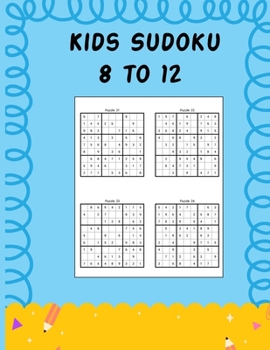 Paperback Kids Sudoku 8 to 12: Sudoku Puzzles for Kids Ages 8-12 with Solution Book