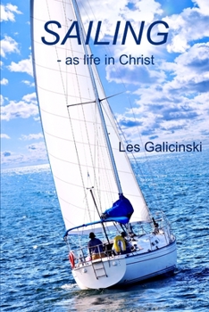 Paperback Sailing - as Life in Christ Book