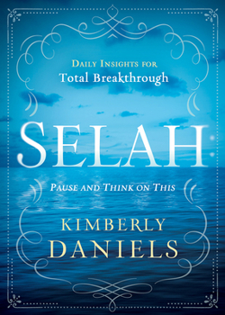Hardcover Selah: Pause and Think on This: Daily Insights for Total Breakthrough Book