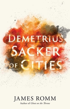 Demetrius: Sacker of Cities - Book  of the Ancient Lives