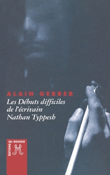 Paperback Les débuts difficiles de l'écrivain Nathan Typpesh [French] Book