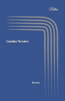 Paperback Comédies terrestres: Une évasion cosmique [French] Book