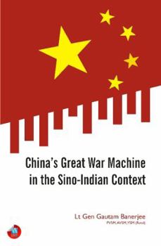 Hardcover China's Great War Machine in the Sino-Indian Context Book