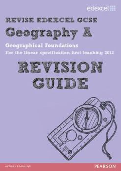 Paperback REVISE EDEXCEL: Edexcel GCSE Geography A Geographical Foundations Revision Guide (REVISE Edexcel GCSE Geog 09) Book