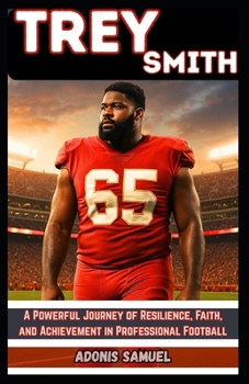 TREY SMITH: A Powerful Journey of Resilience, Faith, and Achievement in Professional Football
