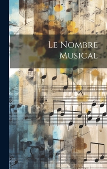 Hardcover Le Nombre Musical [French] Book