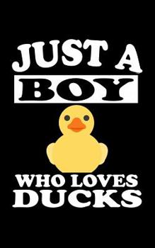 Paperback Just A Boy Who Loves Ducks: Animal Nature Collection Book