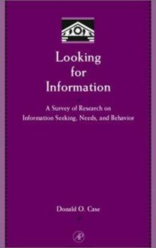 Hardcover Looking for Information: A Survey of Research on Information Seeking, Needs, and Behavior (Library and Information Science) (Library and Information Science) Book