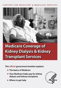 Paperback Medicare Coverage of Kidney Dialysis & Kidney Transplant Services Book