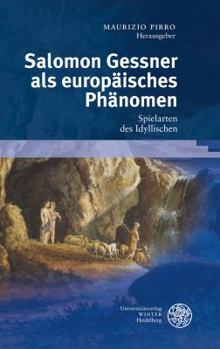 Hardcover Salomon Gessner ALS Europaisches Phanomen: Spielarten Des Idyllischen [German] Book