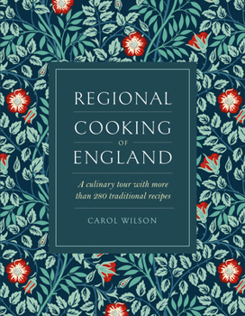 Hardcover Regional Cooking of England: A Culinary Tour with More Than 280 Traditional Recipes Book
