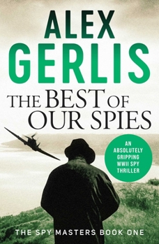 The Best of Our Spies - Book #1 of the Spy Masters