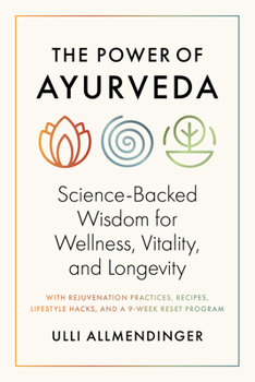 Paperback The Power of Ayurveda: Science-Backed Wisdom for Wellness, Vitality, and Longevity Book