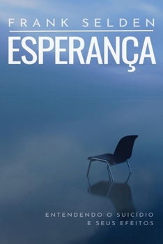 Paperback Esperança: Entendendo o Suicídio e seus Efeitos [Portuguese] Book