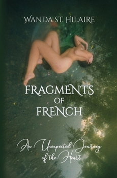 Paperback Fragments of French: An Unexpected Journey of the Heart Book