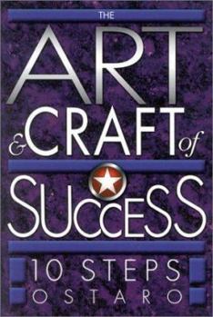 Paperback The Art and Craft of Success: 10 Steps Book