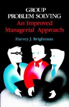 Hardcover Group Problem Solving: An Improved Managerial Approach Book