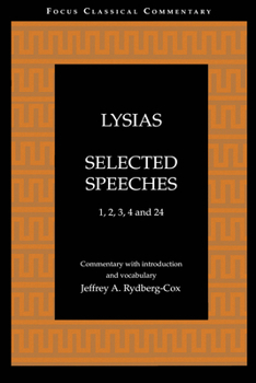 Paperback Lysias: Selected Speeches: 1, 2, 3, 4, and 24 (Focus Classical Commentary) (Ancient Greek Edition) Book