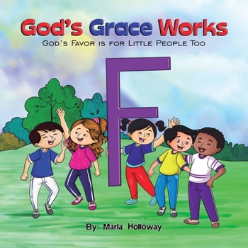 God's Grace Works (God's Favor is for Little People Too)