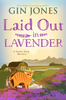 Laid Out in Lavender - Book #3 of the A Garlic Farm Mystery